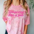 Too Pretty For a Job Y2k Aesthetic 2000s Nostalgia Comfort Color Blast T-Shirt Clay