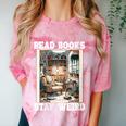 Read Books Stay Weird Book Lover Introvert Book Comfort Color Blast T-Shirt Clay