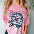 Sorry Can't Doctoral Student Bye PhD Graduation Student Grad Comfort Color Blast T-Shirt Clay