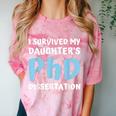 i Survived My Daughters Phd Dissertation College Graduation Comfort Color Blast T-Shirt Clay