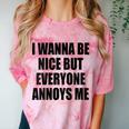 I Wanna Be Nice But Everyone Annoys Me Introvert Comfort Color Blast T-Shirt Clay