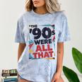 The 90s Were All That – Retro 1990s Nostalgia Tee Comfort Color Blast T-Shirt Ocean