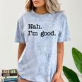 Antisocial Nah I'm Good Introvert Sarcastic Saying Comfort Color Blast T-Shirt Ocean Antisocial Nah I'm Good Introvert Sarcastic Saying Comfort Color Blast T-Shirt Ocean