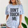 Don't Touch Me Introvert Antisocial Introverted Comfort Color Blast T-Shirt Ocean