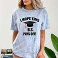I Hope This BS Pays Off College Graduation Comfort Color Blast T-Shirt Ocean