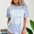 I'm Done Peopling Today Introvert Comfort Color Blast T-Shirt Ocean