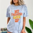 Introvert Humor My Therapist Gave Up Sarcastic Comfort Color Blast T-Shirt Ocean Introvert Humor My Therapist Gave Up Sarcastic Comfort Color Blast T-Shirt Ocean