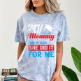 My Mommy Did It And She Did It For Me Mom Nurse Graduation Comfort Color Blast T-Shirt Ocean