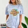 Do Nothing Club Lazy Introvert Gen Y Millennials Comfort Color Blast T-Shirt Ocean