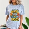 Please Be-Patient I'm From The 1900S Retro Sarcastic Saying Comfort Color Blast T-Shirt Ocean