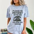 Please Be Patient With Me I'm From The 1900s Funny Premium Tri-Blend Comfort Color Blast T-Shirt Ocean Please Be Patient With Me I'm From The 1900s Funny Premium Tri-Blend Comfort Color Blast T-Shirt Ocean