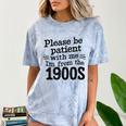 Please Be Patient With Me I'm From The 1900s Quote Premium Comfort Color Blast T-Shirt Ocean