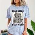 Read Books Stay Weird Book Lover Joke Introvert Reading Comfort Color Blast T-Shirt Ocean