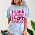 I Came I Saw I Left Early Sarcastic Introvert Saying Comfort Color Blast T-Shirt Ocean I Came I Saw I Left Early Sarcastic Introvert Saying Comfort Color Blast T-Shirt Ocean