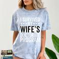 i Survived My Wife Doctorate Program PHD Wife Graduation Comfort Color Blast T-Shirt Ocean