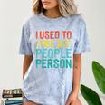 I Used To Be A People Person I Introvert Comfort Color Blast T-Shirt Ocean
