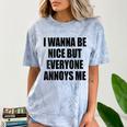 I Wanna Be Nice But Everyone Annoys Me Introvert Comfort Color Blast T-Shirt Ocean