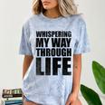Whispering My Way Through Life Sayings For Introverts Comfort Color Blast T-Shirt Ocean Whispering My Way Through Life Sayings For Introverts Comfort Color Blast T-Shirt Ocean
