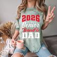 2026 Senior Band Dad Class Of 2026 Band Parent Graduation Comfort Color Blast T-Shirt Fern