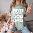 Anti-Social Dog Dad Quote For Anti Social Introvert Persons Comfort Color Blast T-Shirt Fern