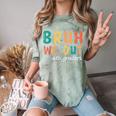 Bruh We Out 6th Graders Sixth Grade Graduation Comfort Color Blast T-Shirt Fern
