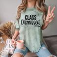 Class Dismissed Graduation End Of School Student Teacher Comfort Color Blast T-Shirt Fern