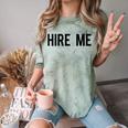 College Graduation Hire Me Comfort Color Blast T-Shirt Fern