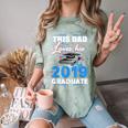 Dad Of a 2019 Graduate Shirt Proud Dad Graduation Grad Shirt Comfort Color Blast T-Shirt Fern
