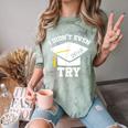 I Didn't Even Try 2018 Senior Graduation Shirt Comfort Color Blast T-Shirt Fern
