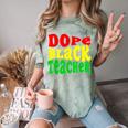 Dope Teacher African American Graduation History Month Comfort Color Blast T-Shirt Fern
