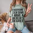 Everyone Calm Down Bachelors Degree Graduation T-Shirt Comfort Color Blast T-Shirt Fern