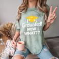 I Graduated Now What Congratulations Graduation Comfort Color Blast T-Shirt Fern
