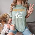 Henceforth It's Dr PhD Graduation Doctorate Comfort Color Blast T-Shirt Fern