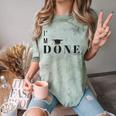 I'm Done College High School Graduation Senior Comfort Color Blast T-Shirt Fern