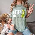 I'm Kind Of a Big Dill Graduation Shirt Comfort Color Blast T-Shirt Fern
