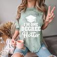I'm One Degree Hotter Graduation Gag Seniors T-Shirt Comfort Color Blast T-Shirt Fern