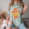 Introvert Humor My Therapist Gave Up Sarcastic Comfort Color Blast T-Shirt Fern Introvert Humor My Therapist Gave Up Sarcastic Comfort Color Blast T-Shirt Fern