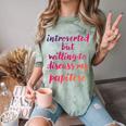 Introverted Willing To Discuss Papitese Introvert Comfort Color Blast T-Shirt Fern Introverted Willing To Discuss Papitese Introvert Comfort Color Blast T-Shirt Fern