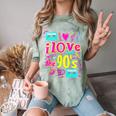I Love The 90'S 90s Nostalgia Comfort Color Blast T-Shirt Fern