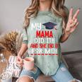 My MAMA Did It And She Did It For Me Graduation Nurse Comfort Color Blast T-Shirt Fern