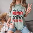 My Mommy Did It And She Did It For Me Nurse Graduation Mom Comfort Color Blast T-Shirt Fern