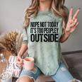 Nope Not Today Its Too Peopley Outside Introvert Lazy Comfort Color Blast T-Shirt Fern Nope Not Today Its Too Peopley Outside Introvert Lazy Comfort Color Blast T-Shirt Fern