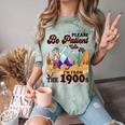 Please Be Patient With Me I'm From The 1900s Gen X Boomer Comfort Color Blast T-Shirt Fern