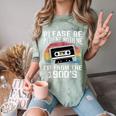 Please Be Patient With Me I'm From The 1900s Retro 90s Comfort Color Blast T-Shirt Fern