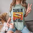 Please Be Patient With Me I'm From The 1900s Retro Birthday Comfort Color Blast T-Shirt Fern