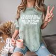 Please Be Patient With Me I'm From The 1900s Y2K Novelty Comfort Color Blast T-Shirt Fern