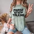 Please Stop Talking Sarcastic Introvert Humor Comfort Color Blast T-Shirt Fern