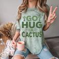 Sassy Saying Go Hug Cactus Introverts Sassy Quote No Hugs Comfort Color Blast T-Shirt Fern