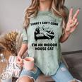 Sorry I Can't Go I'm An Indoor Cat Introvert Saying Comfort Color Blast T-Shirt Fern