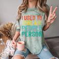 I Used To Be A People Person I Introvert Comfort Color Blast T-Shirt Fern